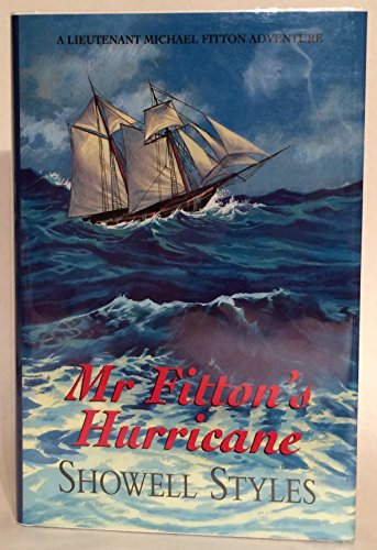 Mr Fitton's Hurricane (A Lieutenant Michael Fitton Adventure) (9780709065609) by Styles, Showell