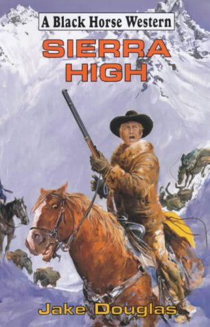 Stock image for Sierra High (Black Horse Western) for sale by Bahamut Media