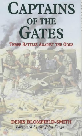 Stock image for Captains of the Gates: Three Battles against the Odds for sale by WorldofBooks