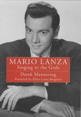 Stock image for Mario Lanza: Singing to the Gods for sale by WorldofBooks