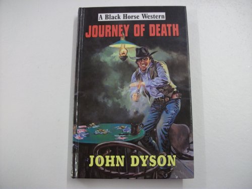 Journey of Death (A Black Horse Western) (9780709069027) by Dyson, John; Hanson, John