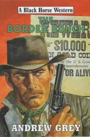 Beispielbild fr The Border Bunch (Black Horse Western) zum Verkauf von WorldofBooks