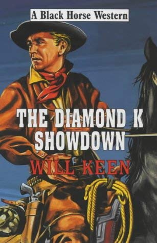 9780709070351: The Diamond K Showdown: Vol 3a (Black Horse Western)