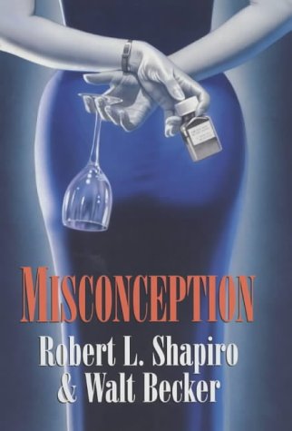 Misconception (9780709070689) by Robert Shapiro; Walt Becker