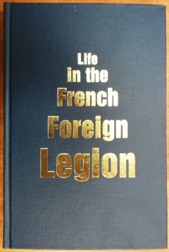 Stock image for Life in the French Foreign Legion for sale by WorldofBooks