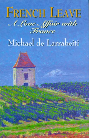 Stock image for French Leave: A Love Affair with France for sale by HPB-Red