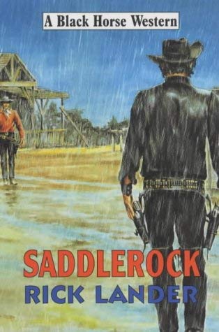 Stock image for Saddlerock (Black Horse Western) for sale by Allyouneedisbooks Ltd
