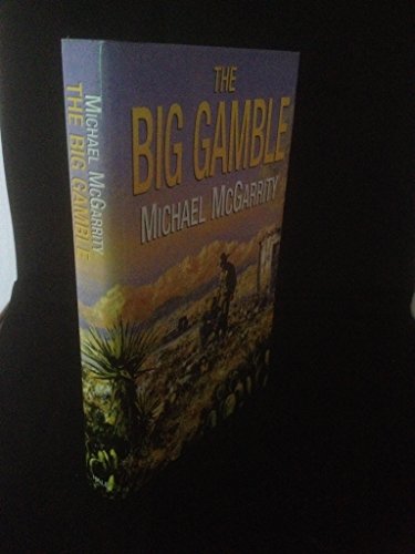 The Big Gamble (9780709073857) by Michael McGarrity