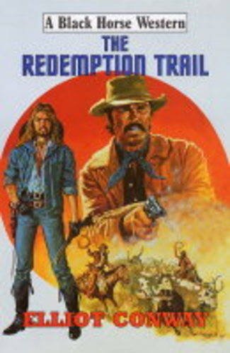 Beispielbild fr The Redemption Trail (Black Horse Western) zum Verkauf von Goldstone Books