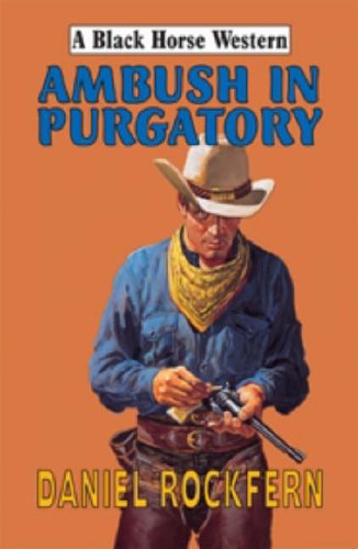 9780709076421: Ambush in Purgatory (Black Horse Western)