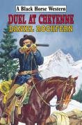 Stock image for Duel at Cheyenne for sale by Better World Books Ltd