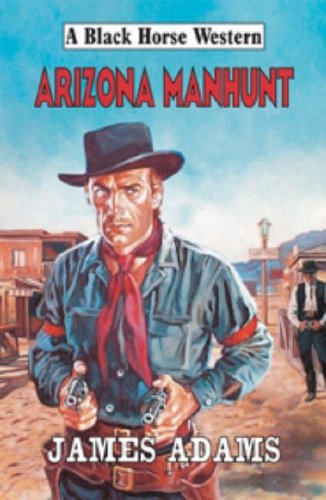 9780709076964: Arizona Manhunt (Black Horse Western)