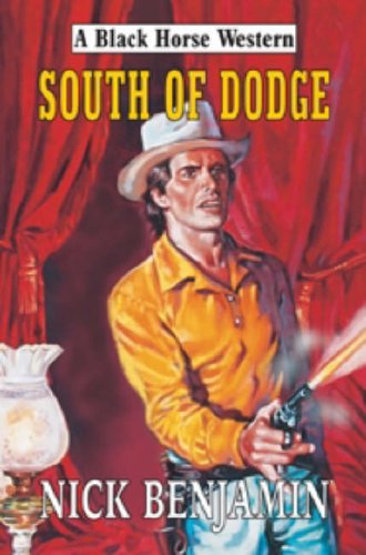 Stock image for South of Dodge for sale by Redruth Book Shop