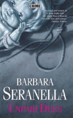 Unpaid Dues (9780709077008) by Barbara Seranella