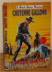 Beispielbild fr Cheyenne Gallows (Black Horse Western) zum Verkauf von AwesomeBooks