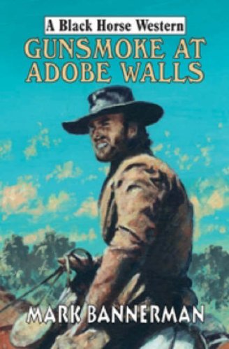 Beispielbild fr Gunsmoke at Adobe Walls zum Verkauf von Goldstone Books