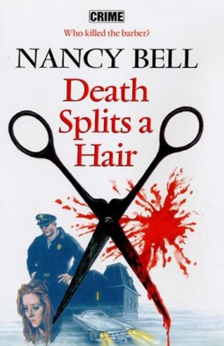 Beispielbild fr Death Splits a Hair [Hardcover] Bell, Nancy zum Verkauf von Hay-on-Wye Booksellers