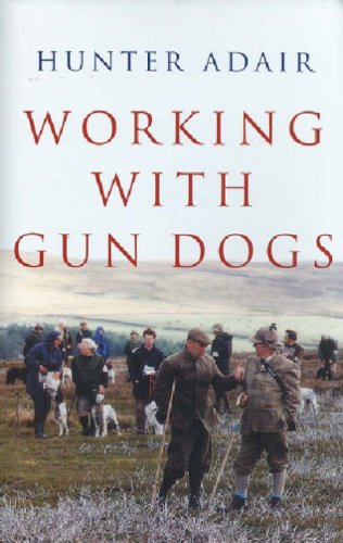 Imagen de archivo de Working with Gun Dogs a la venta por WorldofBooks