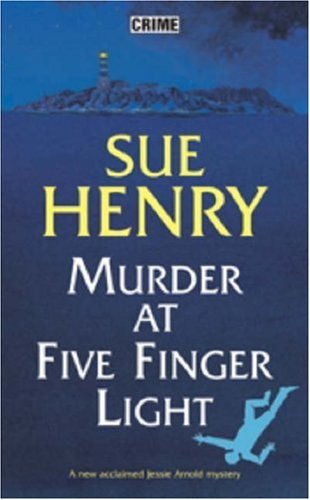 Murder at Five Finger Light (9780709080800) by Sue Henry