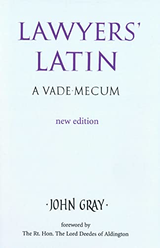 Lawyers' Latin: A Vade-Mecum (9780709082774) by Gray Philosopher; Oxford University, John