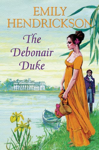 The Debonair Duke (9780709082897) by Hendrickson, Emily