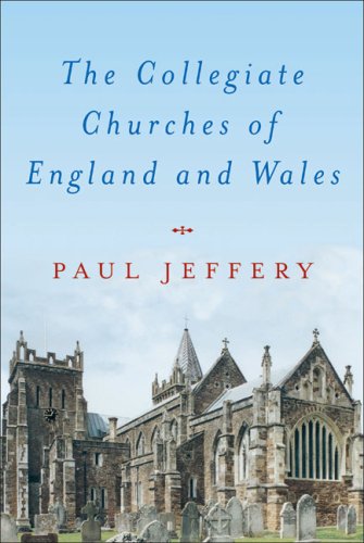 Beispielbild fr The Collegiate Churches of England and Wales zum Verkauf von WorldofBooks