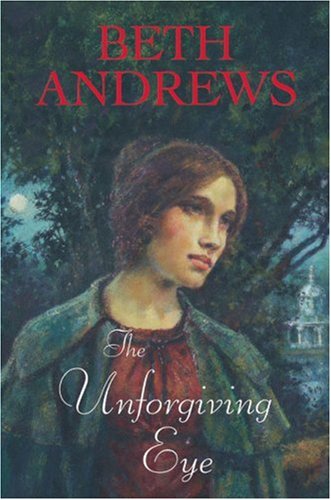The Unforgiving Eye (9780709085720) by Andrews, Beth