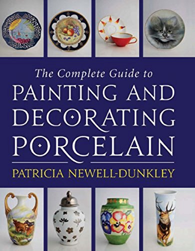 9780709086499: The Complete Guide to Painting and Decorating Porcelain