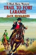 Stock image for Trail to Fort Laramie for sale by WorldofBooks