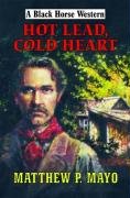 Stock image for Hot Lead, Cold Heart for sale by Goldstone Books