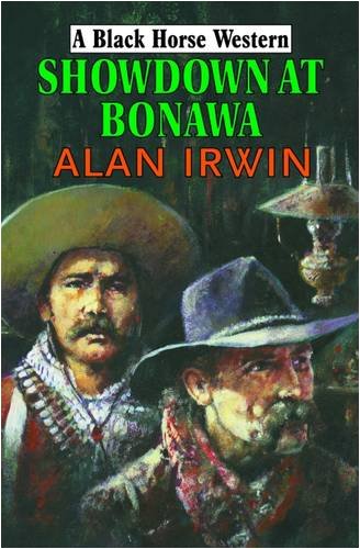 Showdown at Bonawa (9780709087472) by Alan Irwin