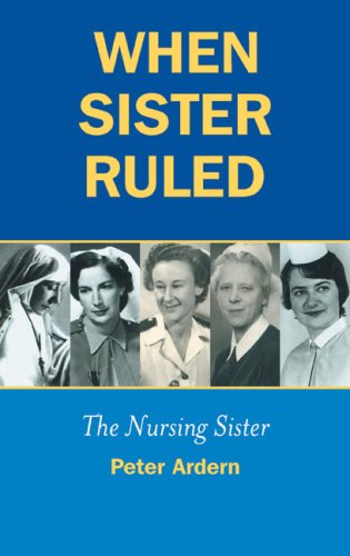 Stock image for When Sister Ruled: The Nursing Sister for sale by WorldofBooks
