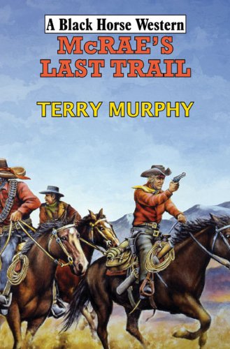 Stock image for McRae's Last Trail (Black Horse Western) for sale by WorldofBooks