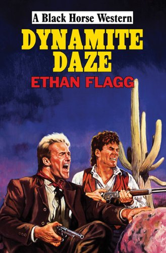 Stock image for Dynamite Daze (Black Horse Western) for sale by Bookmans