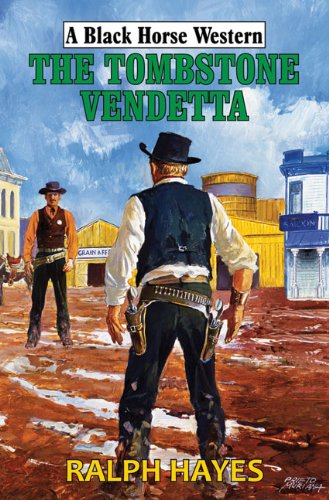 Stock image for The Tombstone Vendetta (Black Horse Western) for sale by MusicMagpie