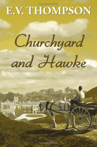 Churchyard and Hawke (2) (Amos Hawke mysteries) (9780709088691) by Thompson, E. V.