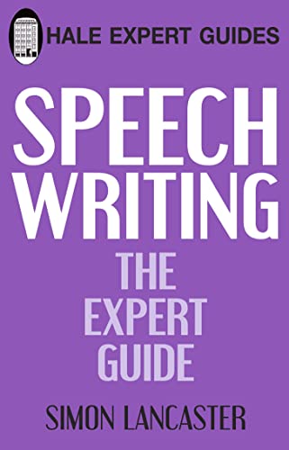 Imagen de archivo de Speechwriting: The Expert Guide (Hale Expert Guides) a la venta por Front Cover Books