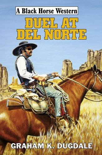 Stock image for Duel at del Norte for sale by MusicMagpie