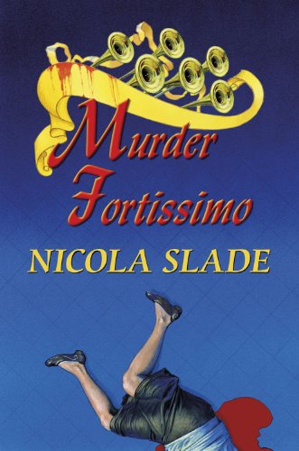 Murder Fortissimo - Nicola Slade