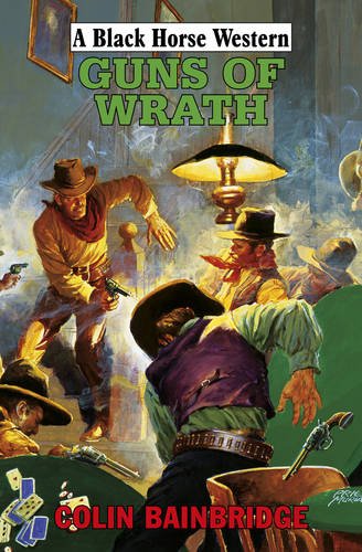 Stock image for Guns of Wrath (Black Horse Western) for sale by Reuseabook