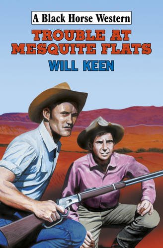 9780709093138: Trouble at Mesquite Flats