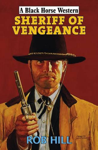 Sheriff of Vengeance (Black Horse Western)