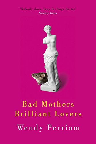 Imagen de archivo de Bad Mothers Brilliant Lovers a la venta por WorldofBooks