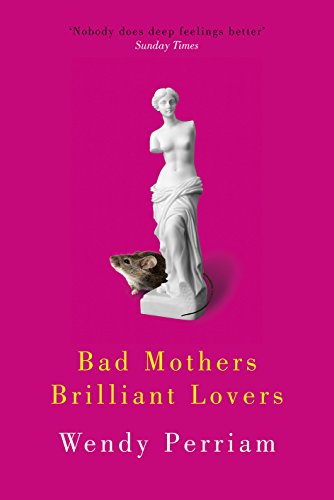 Stock image for Bad Mothers Brilliant Lovers for sale by WorldofBooks