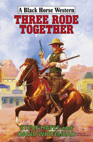 Beispielbild fr Three Rode Together (Black Horse Western) zum Verkauf von WorldofBooks