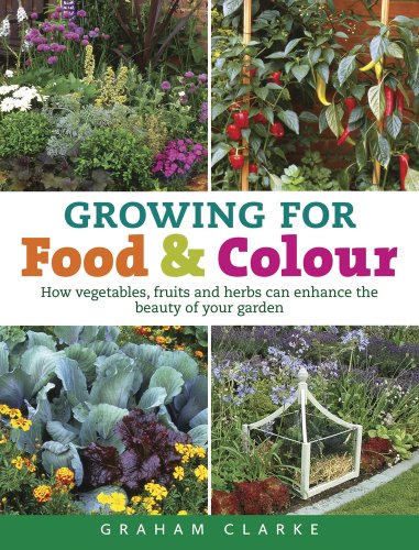 Beispielbild fr Growing for Food and Colour zum Verkauf von Books From California