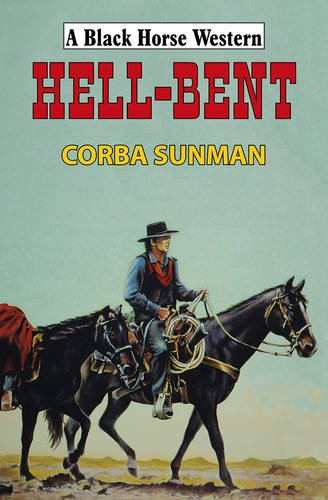 Stock image for Hell-Bent (Black Horse Western) for sale by WorldofBooks