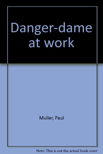 Imagen de archivo de Danger - Dame at Work a la venta por Wonder Book