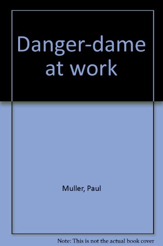 Stock image for Danger - Dame at Work for sale by Wonder Book