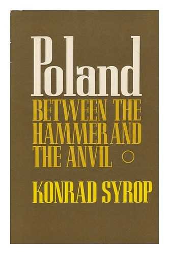 POLAND Between the Hammer and the Anvil.
